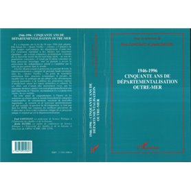1946-1996 Cinquante ans de départementalisation Outre-Mer