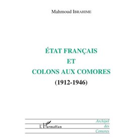 État français et colons aux Comores (1912-1946)