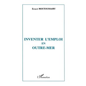 Inventer l'emploi en Outre-Mer