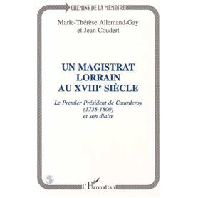 Un magistrat Lorrain au XVIIIè siècle