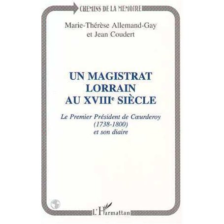 Un magistrat Lorrain au XVIIIè siècle