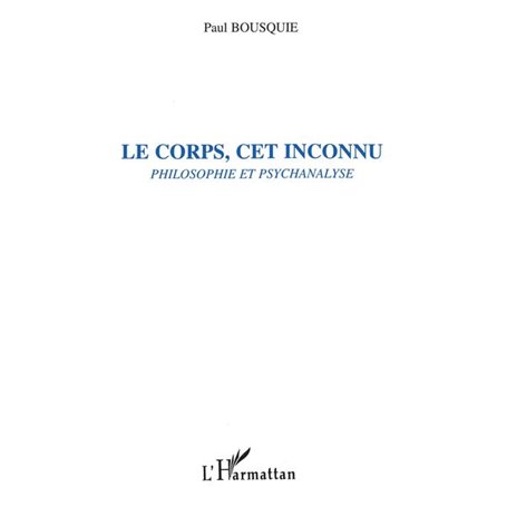 LE CORPS, CET INCONNU