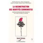 La reconstruction des identités communistes après les bouleversements intervenus en Europe centrale et orientale
