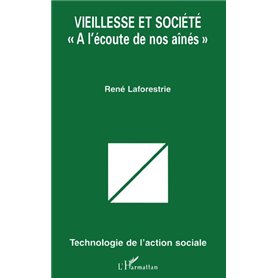 VIEILLESSE ET SOCIÉTÉ « A L'ÉCOUTE DE NOS AÎNÉS »