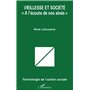 VIEILLESSE ET SOCIÉTÉ « A L'ÉCOUTE DE NOS AÎNÉS »