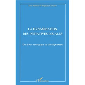 La dynamisation des initiatives locales