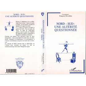 NORD-SUD : UNE ALTERITE QUESTIONNEE