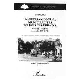Pouvoir colonial, municipalités et espaces urbains