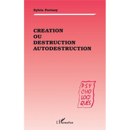 Création ou destruction autodestruction