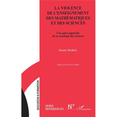 La violence de l'enseignement des mathématiques et des sciences