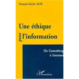 UNE ÉTHIQUE POUR L'INFORMATION