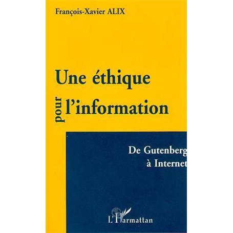 UNE ÉTHIQUE POUR L'INFORMATION