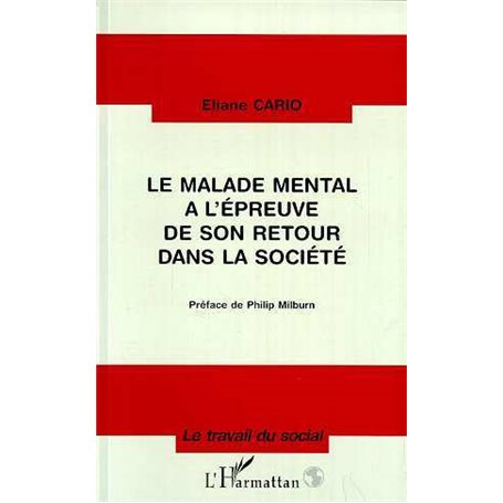 Le Malade Mental à l'épreuve de son Retour dans la Société