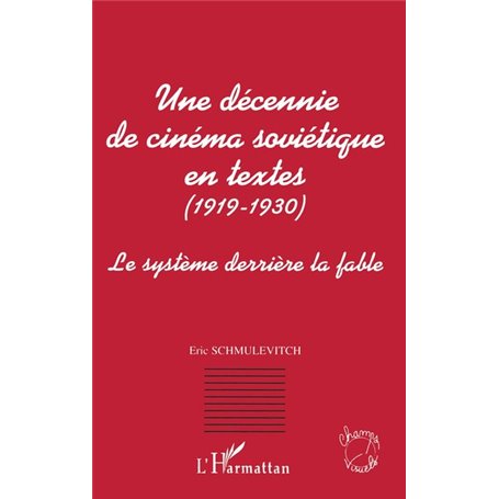 UNE DECENNIE DE CINEMA SOVIETIQUE EN TEXTES (1919-1930)