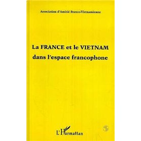 La France et le Viêtnam dans l'espace francophone