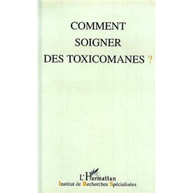 Comment soigner les toxicomanes ?