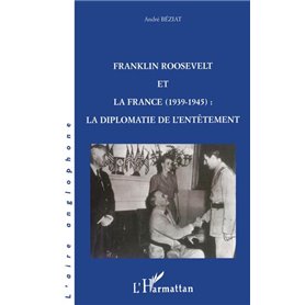 Franklin Roosevelt et la France (1939- 1945)