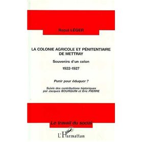 La colonie agricole et pénitentiaire de Mettray