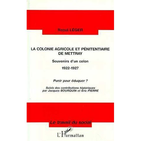 La colonie agricole et pénitentiaire de Mettray