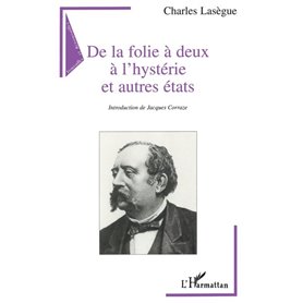 De la folie à deux à l'hystérie et autres états