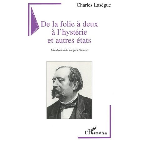 De la folie à deux à l'hystérie et autres états