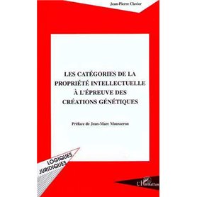 Les catégories de la propriété intellectuelle à l'épreuve des créations génétiques
