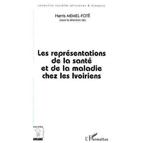 Les Représentations de la Santé et de la Maladie chez les Ivoiriens