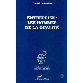 Entreprise : les hommes de la qualité