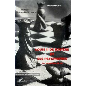 Louis II de Bavière et ses Psychiatres