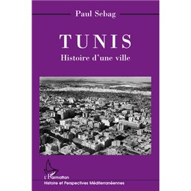 TUNIS HISTOIRE D'UNE VILLE