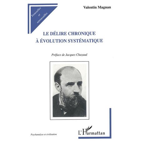 Le Délire Chronique à Évolution Systématique