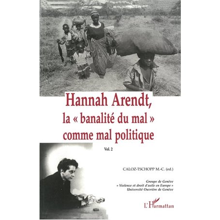 Hannah Arendt, la " banalité du mal" comme mal politique