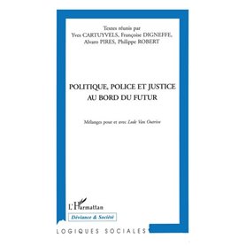 Politique, Police et Justice au Bord du Futur