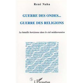 Guerre des Ondes... Guerre des Religions