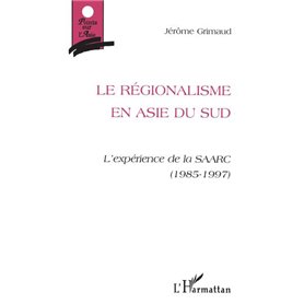 Le Régionalisme en Asie du Sud