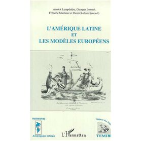 L'amérique Latine et les Modèles Européens