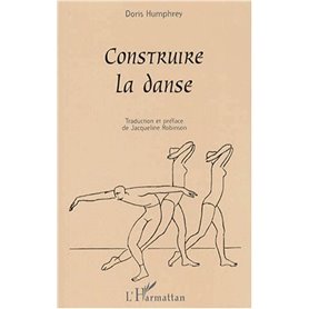 CONSTRUIRE LA DANSE