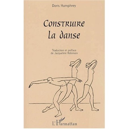 CONSTRUIRE LA DANSE