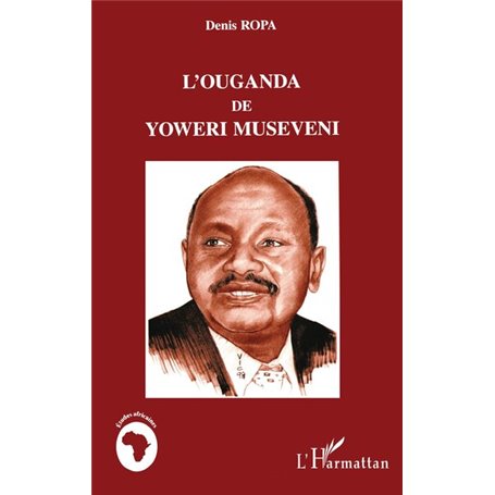 L'ouganda de Yoweri Museveni