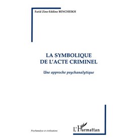 La Symbolique de l'acte Criminel