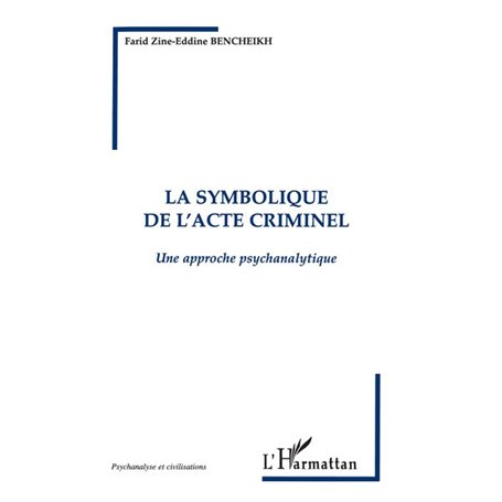 La Symbolique de l'acte Criminel