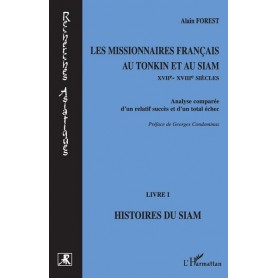 Les missionnaires français au Tonkin et au Siam XVIIe-XVIIIe siècles