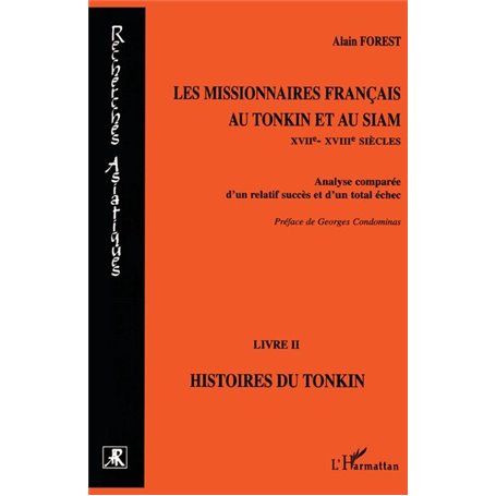 Les missionnaires français au Tonkin et au Siam XVIIe-XVIIIe siècles