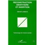 Reconstruction Identitaire et Insertion