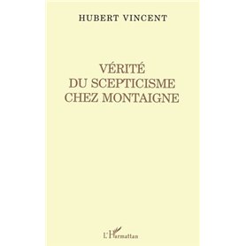 Vérité du Scepticisme Chez Montaigne