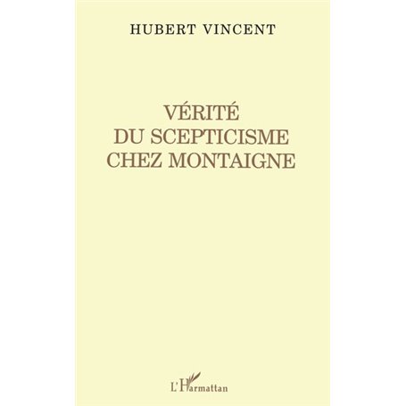 Vérité du Scepticisme Chez Montaigne