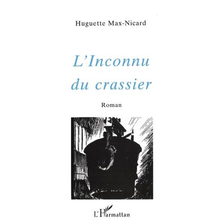 L'INCONNU DU CRASSIER