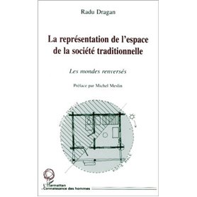 LA REPRÉSENTATION DE L'ESPACE DE LA SOCIÉTÉ TRADITIONNELLE