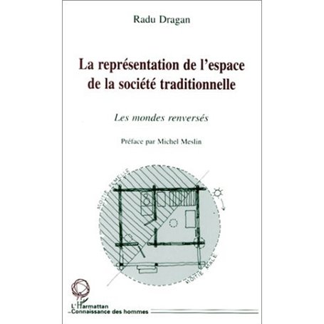 LA REPRÉSENTATION DE L'ESPACE DE LA SOCIÉTÉ TRADITIONNELLE