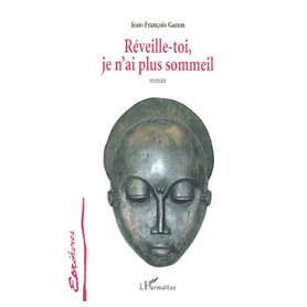 RÉVEILLE-TOI, JE N'AI PLUS SOMMEIL